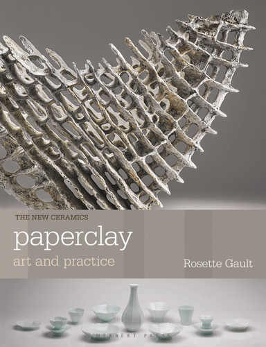Paperclay: Art and Practice (New Ceramics) book cover by Rosette Gault