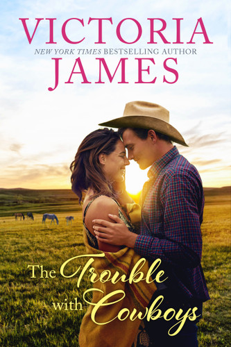 The Trouble with Cowboys (Wishing River #1) book cover by Victoria James