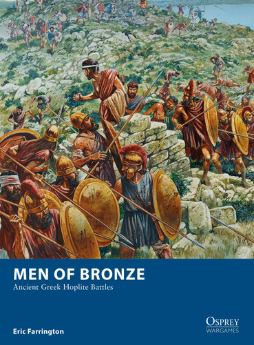 Men of Bronze: Ancient Greek Hoplite Battles (Osprey Wargames #24) book cover by Eric Farrington
