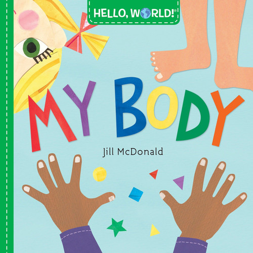 Hello, World! My Body (Hello, World!) book cover by Jill McDonald