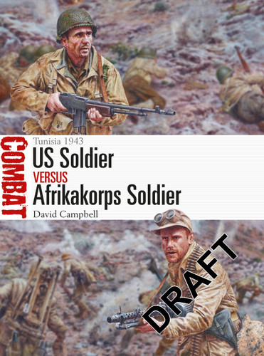 US Soldier vs Afrikakorps Soldier: Tunisia 1943 (Combat) book cover by David Campbell