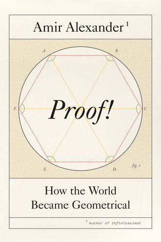 Proof!: How the World Became Geometrical book cover by Amir Alexander