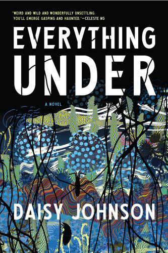 Everything Under: A Novel book cover by Daisy Johnson