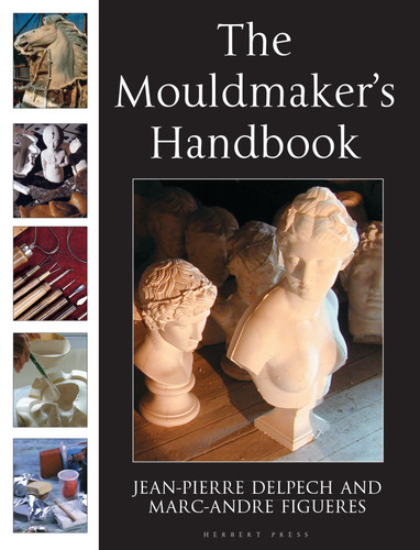 The Mouldmaker's Handbook book cover by Jean-Pierre Delpech, Marc-André de Figueres