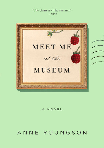 Meet Me at the Museum: A Novel book cover by Anne Youngson