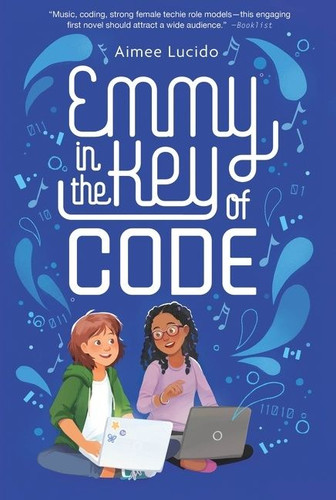 Emmy in the Key of Code book cover by Aimee Lucido
