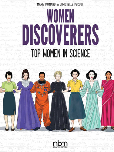 Women Discoverers: Top Women in Science (NBM Comics Biographies) book cover by Christelle Pecout, Marie Moinard
