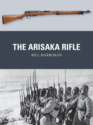 The Arisaka Rifle (Weapon #70) book cover by Bill Harriman