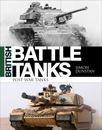 British Battle Tanks: Post-war Tanks 1946–2016 book cover by Simon Dunstan