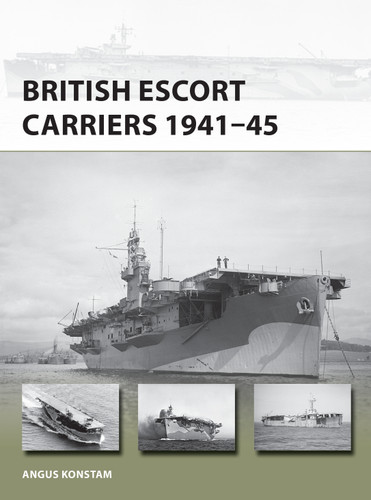 British Escort Carriers 1941–45 (New Vanguard #274) book cover by Angus Konstam