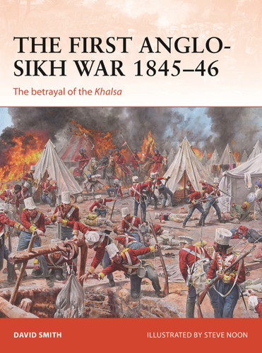 The First Anglo-Sikh War 1845–46: The betrayal of the Khalsa (Campaign #338) book cover by David Smith