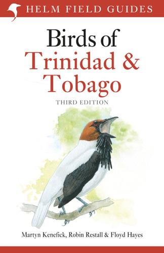 Field Guide to the Birds of Trinidad and Tobago: Third Edition (Helm Field Guides) book cover by Martyn Kenefick, Robin Restall