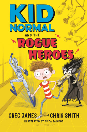 Kid Normal and the Rogue Heroes: The second book in the super heroic, super silly series from Greg James and Chris Smith (Kid Normal) book cover by Greg James, Chris Smith