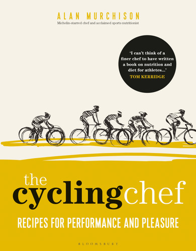 The Cycling Chef: Recipes for Performance and Pleasure book cover by Alan Murchison