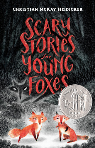 Scary Stories for Young Foxes (Scary Stories for Young Foxes #1) book cover by Christian McKay Heidicker