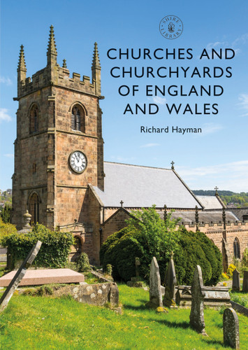 Churches and Churchyards of England and Wales (Shire Library #861) book cover by Richard Hayman