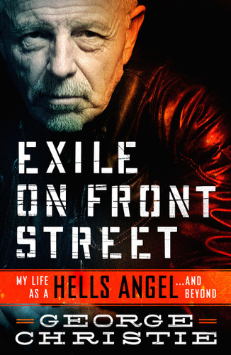Exile on Front Street: My Life as a Hells Angel . . .  and Beyond book cover by George Christie