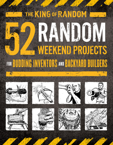 52 Random Weekend Projects: For Budding Inventors and Backyard Builders book cover by Grant Thompson, "The King of Random"