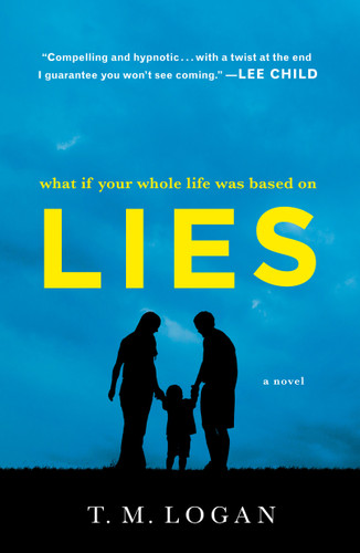 Lies: A Novel book cover by T. M. Logan