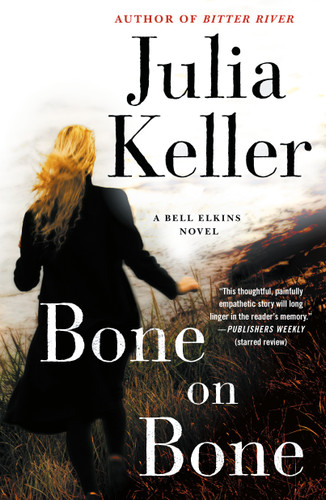 Bone on Bone: A Bell Elkins Novel (Bell Elkins Novels #7) book cover by Julia Keller