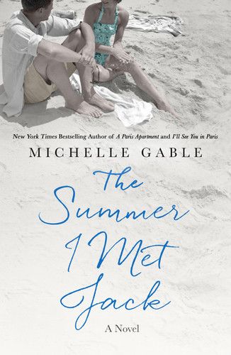 The Summer I Met Jack: A Novel book cover by Michelle Gable