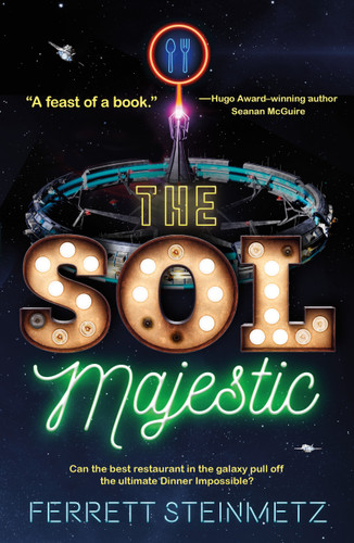 The Sol Majestic: A novel book cover by Ferrett Steinmetz