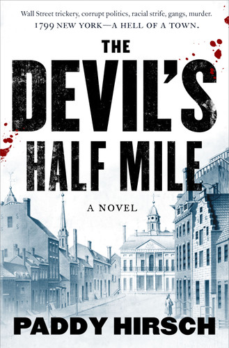 The Devil's Half Mile: A Novel (Justice Flanagan #1) book cover by Paddy Hirsch