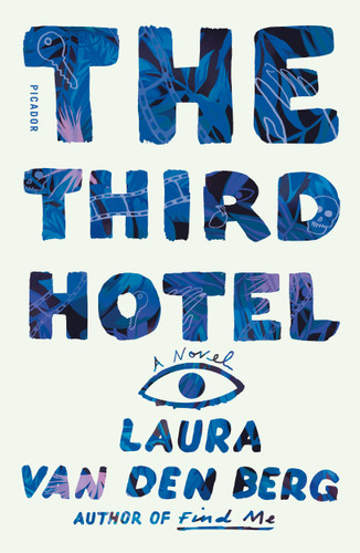 The Third Hotel: A Novel book cover by Laura van den Berg