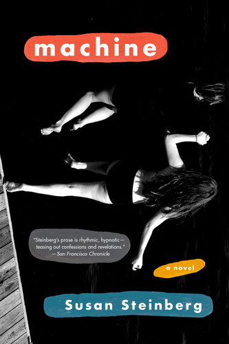 Machine: A Novel book cover by Susan Steinberg