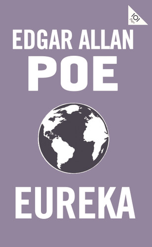 Eureka (Alma Classics 101 Pages) book cover by Edgar Allan Poe