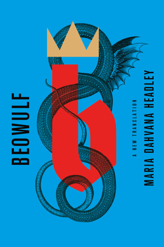 Beowulf: A New Translation book cover by Maria Dahvana Headley