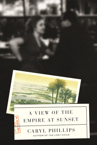 A View of the Empire at Sunset: A Novel book cover by Caryl Phillips