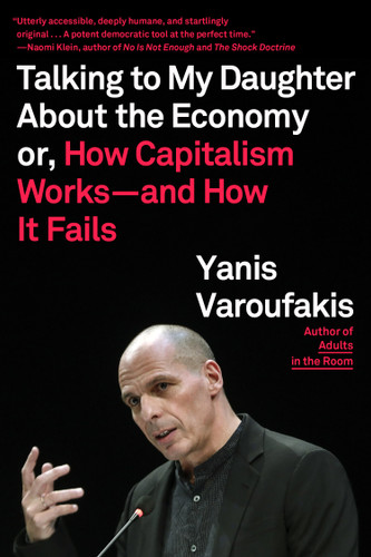 Talking to My Daughter About the Economy: or, How Capitalism Works--and How It Fails book cover by Yanis Varoufakis
