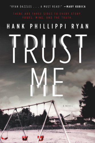 Trust Me: A Novel book cover by Hank Phillippi Ryan