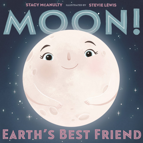 Moon! Earth's Best Friend (Our Universe #3) book cover by Stacy McAnulty