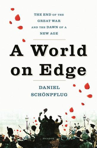 A World on Edge: The End of the Great War and the Dawn of a New Age book cover by Daniel Schönpflug