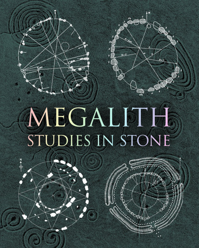 Megalith: Studies in Stone (Wooden Books #52) [9781635573152]