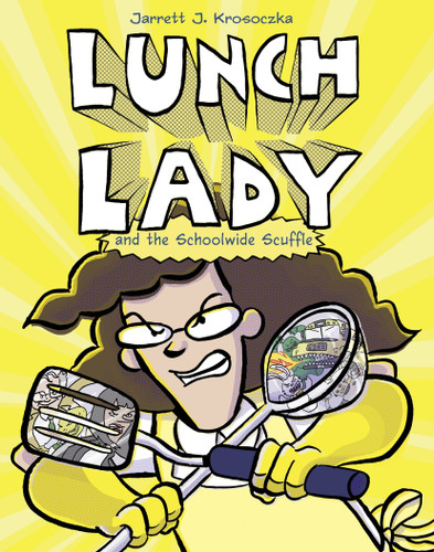 Lunch Lady and the Schoolwide Scuffle: Lunch Lady and the Schoolwide Scuffle (Lunch Lady) book cover by Jarrett J. Krosoczka