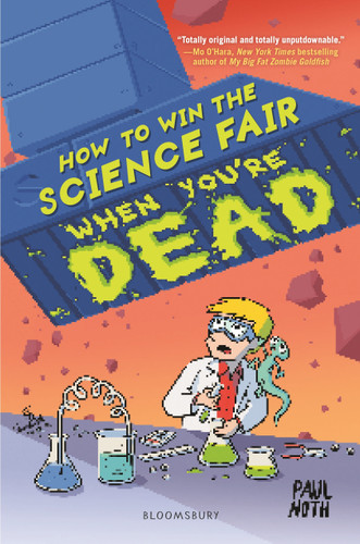 How to Win the Science Fair When You're Dead book cover by Paul Noth