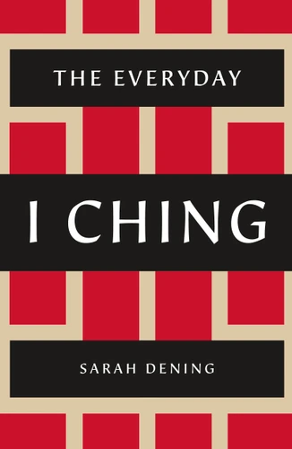 The Everyday I Ching book cover by Sarah Dening