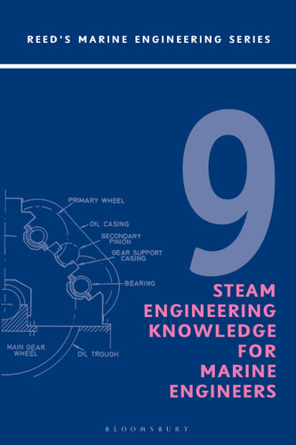 Reeds Vol 9: Steam Engineering Knowledge for Marine Engineers (Reeds Marine Engineering and Technology Series) book cover by Thomas D. Morton