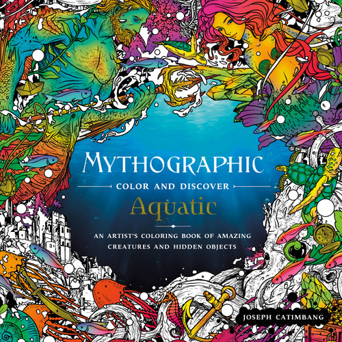 Mythographic Color and Discover: Aquatic: An Artist's Coloring Book of Underwater Illusions and Hidden Objects (Mythographic) book cover by Joseph Catimbang