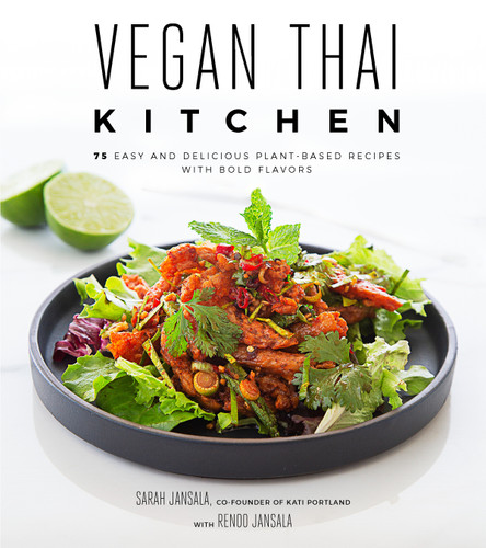 Vegan Thai Kitchen: 75 Easy and Delicious Plant-Based Recipes with Bold Flavors book cover by Sarah Jansala, Renoo Jansala