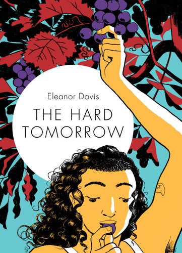The Hard Tomorrow book cover by Eleanor Davis