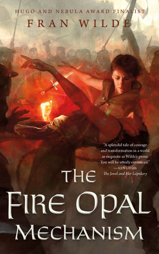 The Fire Opal Mechanism book cover by Fran Wilde