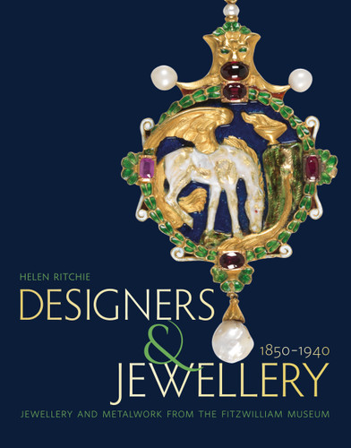 Designers and Jewellery 1850-1940: Jewellery and Metalwork from the Fitzwilliam Museum book cover by Helen Ritchie