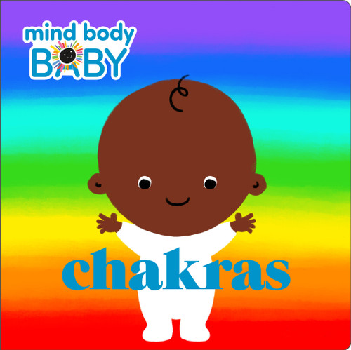 Mind Body Baby: Chakras (Mind Body Baby) book cover by Imprint