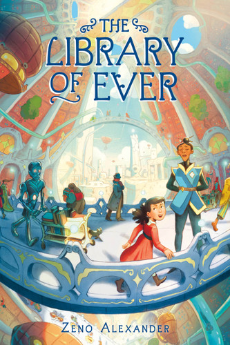 The Library of Ever book cover by Zeno Alexander