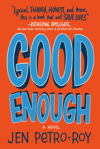 Good Enough: A Novel book cover by Jen Petro-Roy