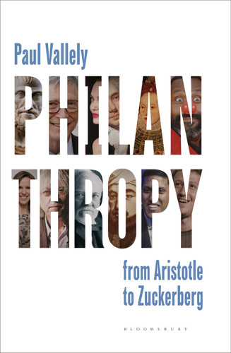 Philanthropy: From Aristotle to Zuckerberg book cover by Paul Vallely